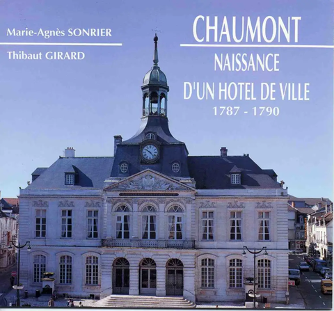 Chaumont, Naissance d’un hôtel de ville, 1787-1790