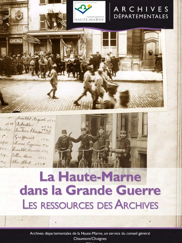 La Haute-Marne dans la Grande Guerre : les ressources des Archives